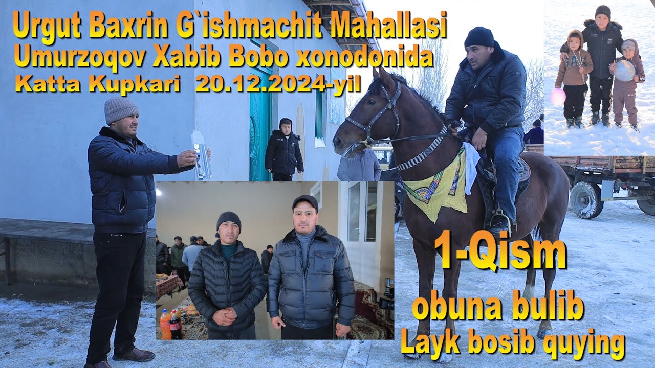 Urgut Baxrin G'ishmachit Mahallasi  Umurzoqov Xabib bobo xonodonida Katta kupkari 1 Qism 20 12 2024