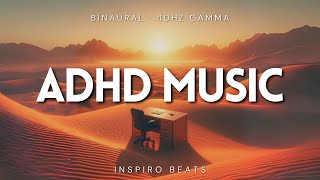 ADHD MUSIC binaural | 40hz gamma | hiper FOCUS and CONCENTRATION