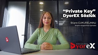 Dyorex Sözlük Pri̇vate Key Nedi̇r Pri̇vate Key Oluşturma Yöntemleri̇ Nerlerdi̇r