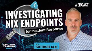 Famous Investigating Nix Endpoints for Incident Response - Patterson Cake Profile