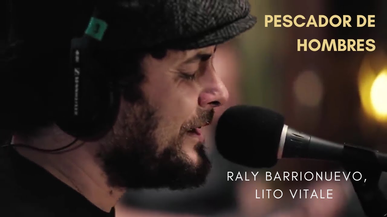Pescador de Hombres – Raly Barrionuevo & Lito Vitale + Letra