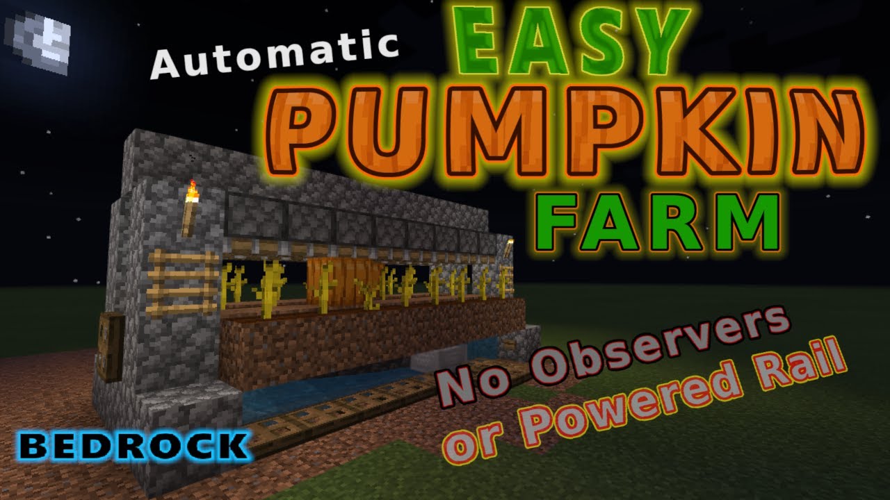Automatic Pumpkin Farm Minecraft Bedrock 1 17 No Observers Or Powered 