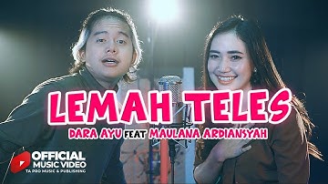 Dara Ayu Ft.Maulana Ardiansyah - Lemah Teles  ( Official Music Video Ta Pro Music & Publishing )