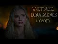 Wolfpack Season 1 Episode 1 - Luna Scenes (1080P)