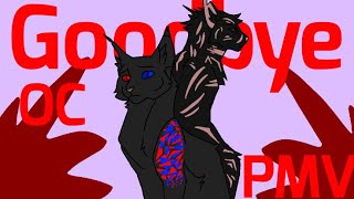 Goodbye || OC PMV