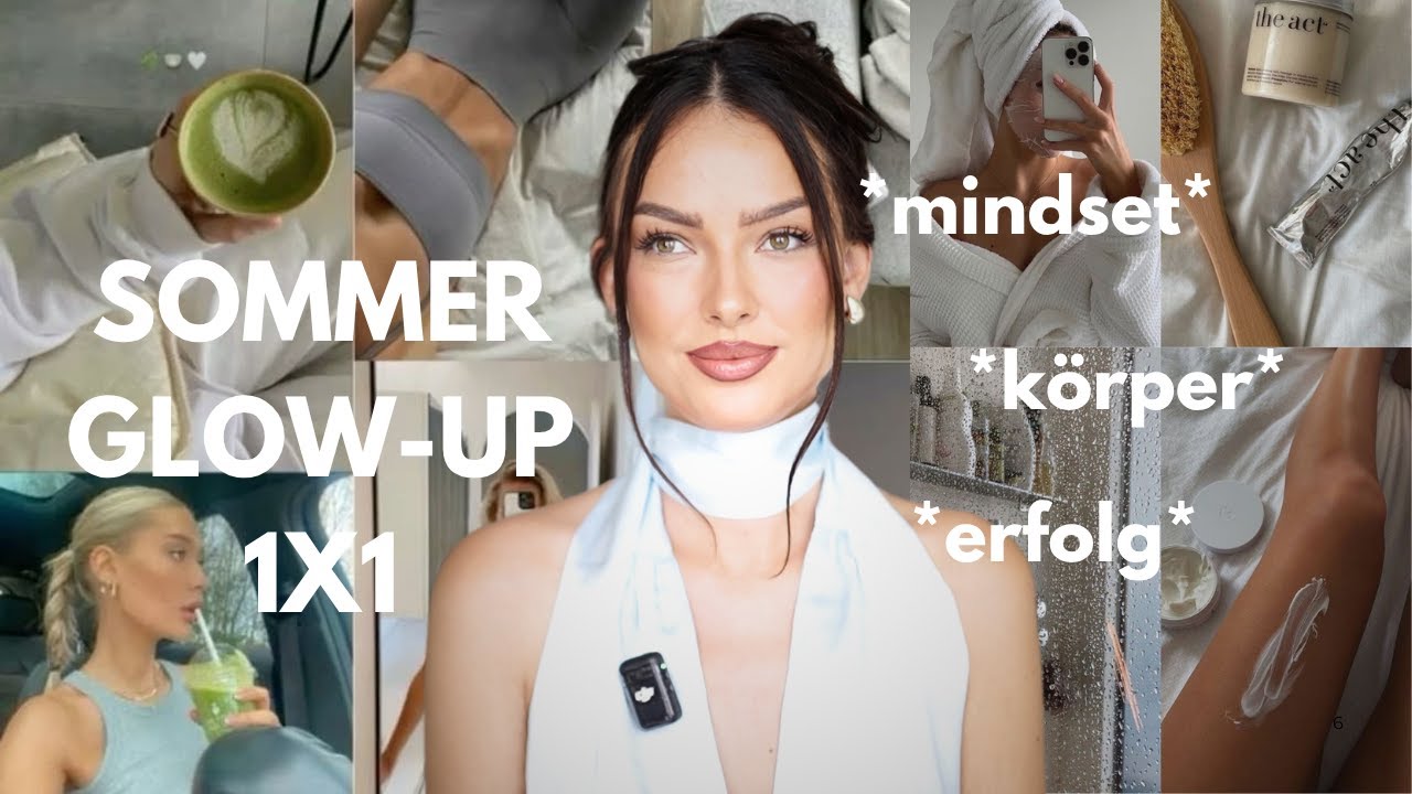 SOMMER GLOW UP GUIDE *innen & außen STAHLEN*
