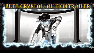 BETA CRYSTAL - Indie Animation Day Action Trailer