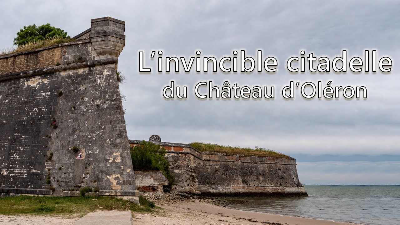 L'Imprenable Citadelle d'Oléron - LFI #6