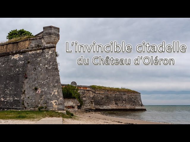 L'Imprenable Citadelle d'Oléron - LFI #6