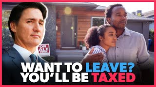 Canada Taxing Residents Who MOVE AWAY?!
