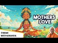 The path of mothers love  swami medhananda