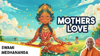The Path of Mothers Love | Swami Medhananda