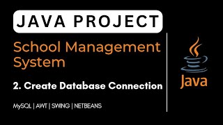 02. School Management System Java Project | Connection with Database