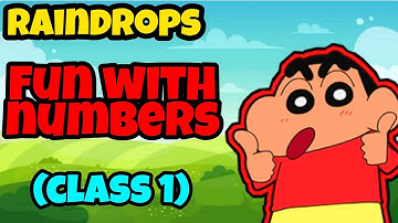 Ch-10 | Fun With Numbers poem | Class 1 Raindrops