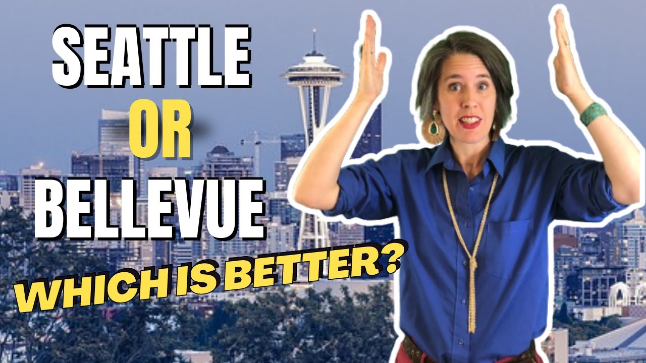Seattle, WA Versus Bellevue, WA [WHAT AREA IS BETTER?]