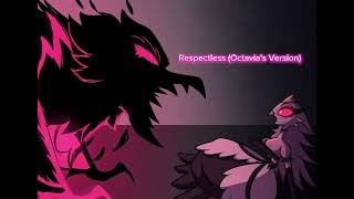 Respectless Octavias Version