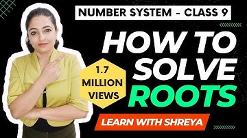 How to solve roots? | Basic concept of root | Number System | Rationalization | Class 9