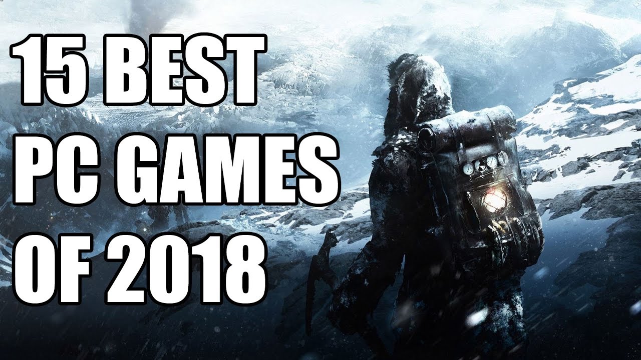 15 Best PC Games of 2018 - YouTube