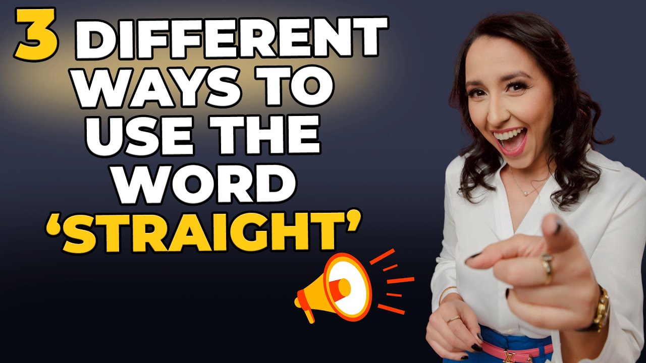 Vocabulary in Use -  3 Different Ways to Use The Word "Straight" in English