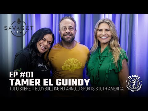 TUDO SOBRE O BODYBUILDING NO ARNOLD SPORTS SOUTH AMERICA - SAVAGET CAST #01 - Tamer El Guindy