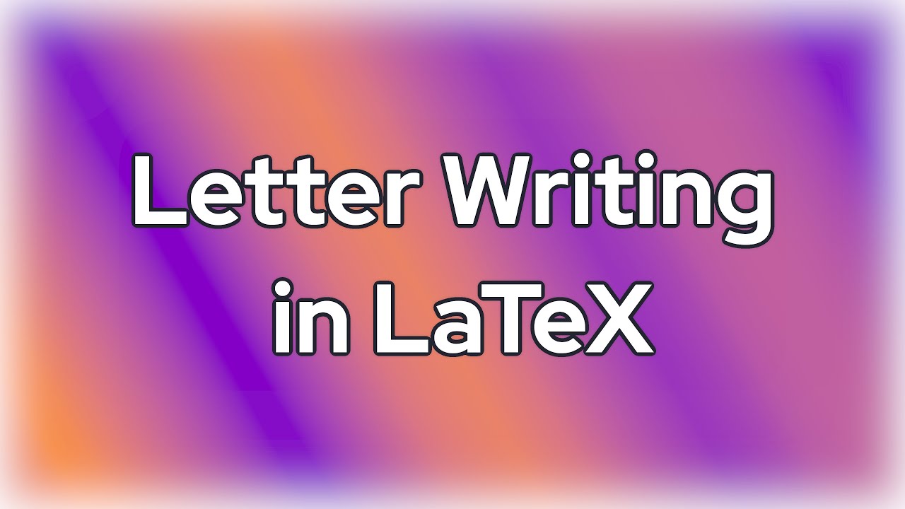 Letter Writing with LaTeX - Review for Glen - YouTube