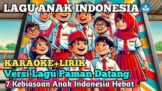 Karaokelirik  Tujuh Kebiasaan Anak Indonesia Hebat versi Lagu Paman Datang