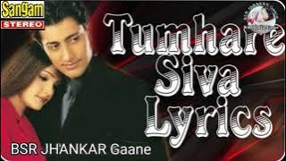 TUMHARE SIWA KUCH NA SANGAM JHANKAR