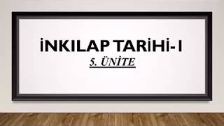 Auzef Atatürk İlkeleri Ve İnkılap Tarihi- 1 Dersi 5. Ünite Özeti