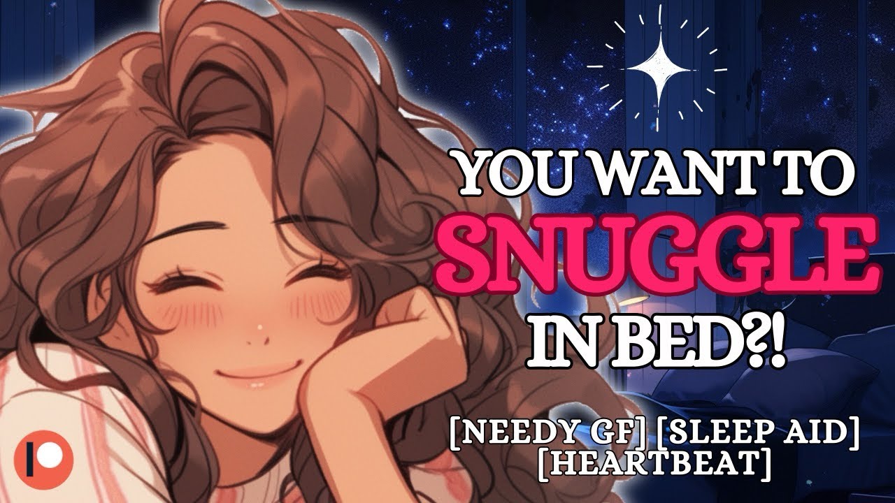 Sleepy Needy Girlfriend Cuddles You At Night [F4A] ASMR Roleplay (Sleep Aid) (Heartbeat)
