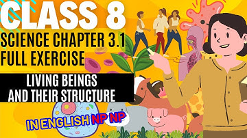 3.1 class 8 science chapter 3 | Living Beings and Their Structure Class 8 Science |Class 8 | Science