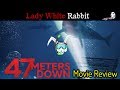 47 Meters Down - Movie Review