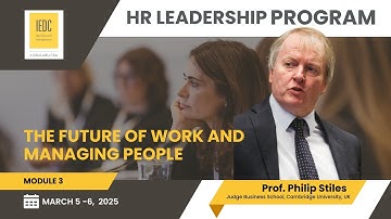 HR Leadership Program 2024: Prof. Stiles talking on Module 3: The Future of Work and Managing People