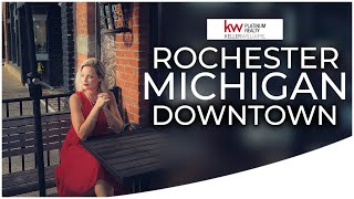 Downtown Rochester, Michigan is a GREAT Community to Live in!
