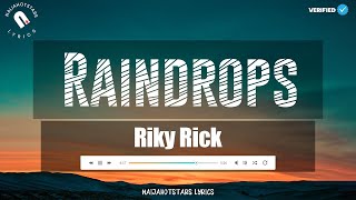 Download lagu Riky Rick - Raindrops Lyrics