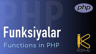PHP: Funksiyalar | Functions in PHP #kody_az PHP: Funksiyalar | Functions in PHP #kody_az