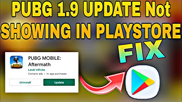 pubg mobile 1.9 update not showing play store problem pubg update not showing play store solution