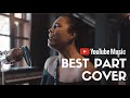 Molly Hammar - Best Part - Daniel Ceasar & H.E.R Cover (Youtube Session)
