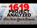 Zaid Jilani explains what's wrong with the NYT's 1619 Project