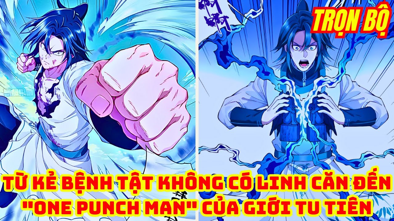 Trọn Bộ | Từ Kẻ Bệnh Tật Không Có Linh Căn Đến 