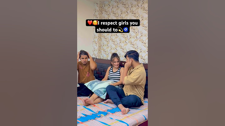I respect girls you should too❤️🥰 #respect #bestfriend #girls #girlfriend #youtubeshorts
