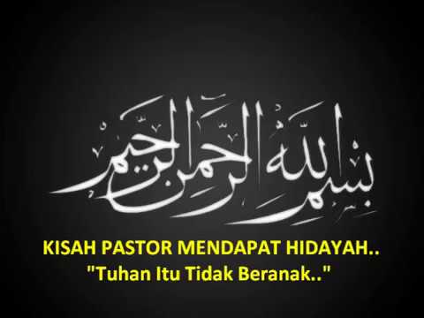 KISAH PASTOR KATOLIK SURABAYA MENDAPAT HIDAYAH ISLAM : \