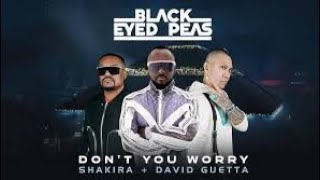 Black Eyed Peas, Shakira, David Guetta - DON'T YOU WORRY  (#lyrics )