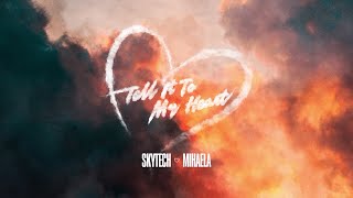 Skytech & Mihaela Marinova - Tell It To My Heart (Official Lyric Video)