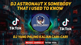 DJ ASTRONAUT X SOMEBODY THAT I USED TO KNOW VIRAL TIKTOK TERBARU 2021 Resimi