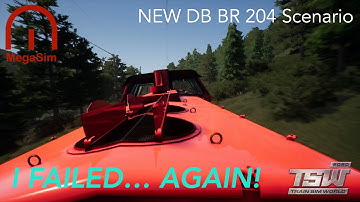 Train Sim World 2020 - NEW DB BR 204 - IT HAPPENED.... AGAIN!!!