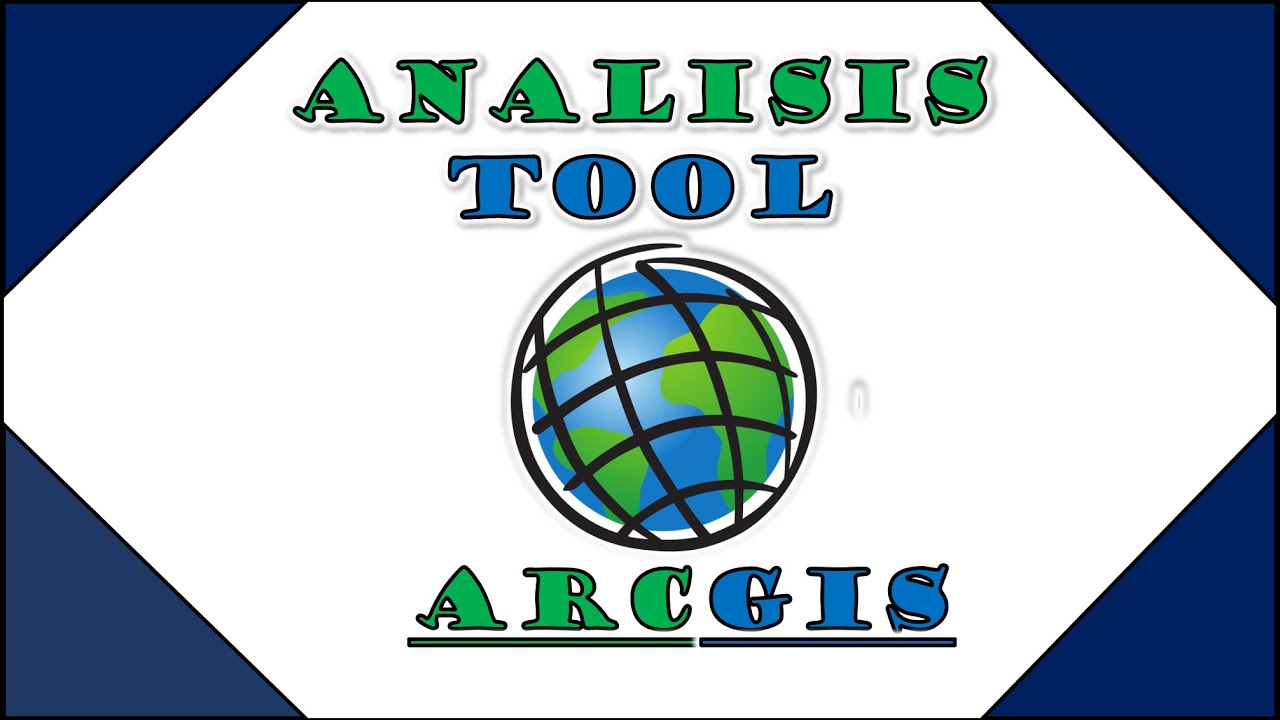 Analisis Tool di Arcgis