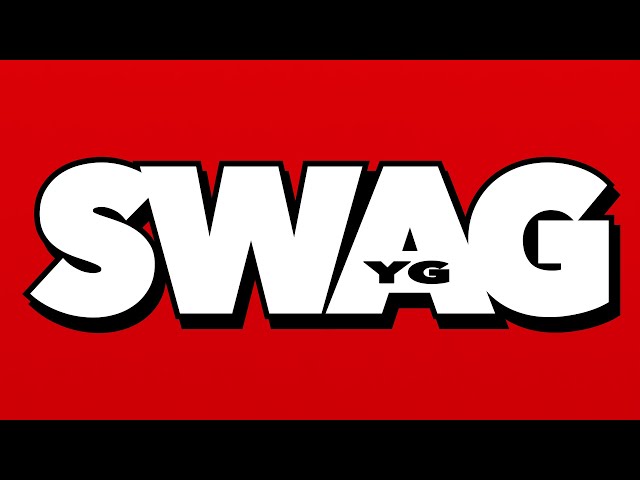 YG - Swag (Lyrics) - YouTube