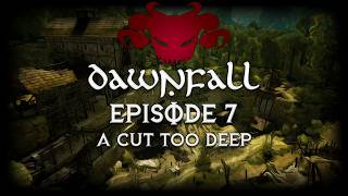 A Cut Too Deep - Dawnfall EP7 - A Shadow of the Demon Lord Campaign