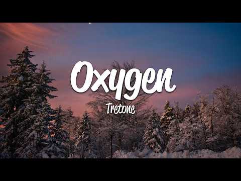 Tretone - Oxygen (Lyrics)