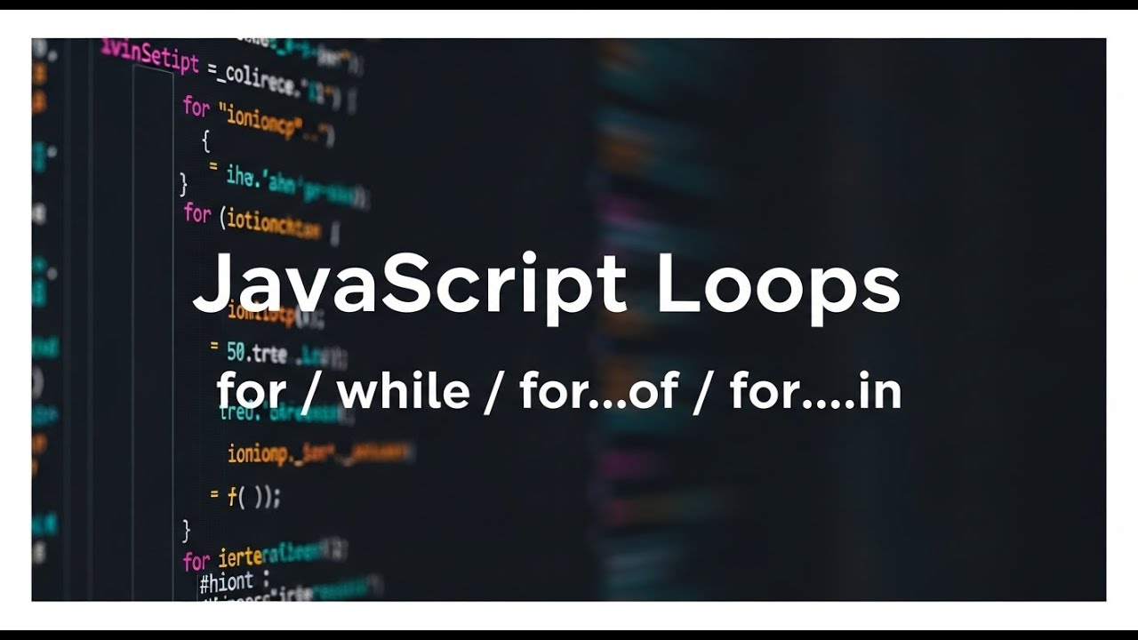 JavaScript Loops Tutorial for Beginners | for & while Explained - YouTube